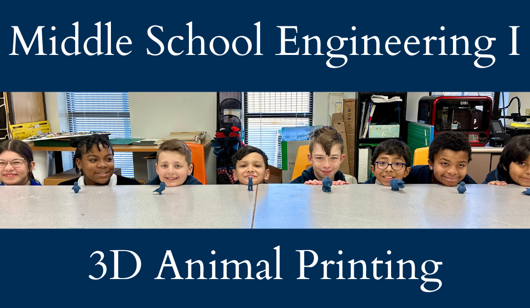 From Digital Design to 3D Prints: Unleashing Creativity with 3D Printing in Middle School Engineering I Class